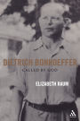 Dietrich Bonhoeffer: Called by God