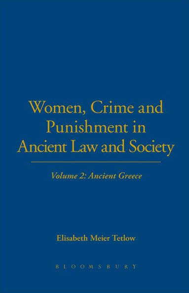 Women, Crime and Punishment in Ancient Law and Society: Volume 2: Ancient Greece