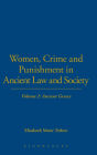 Women, Crime and Punishment in Ancient Law and Society: Volume 2: Ancient Greece