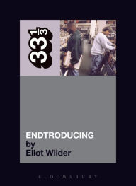 Title: DJ Shadow's Endtroducing..., Author: Eliot Wilder