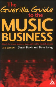 Title: Guerilla Guide to the Music Business: 2nd Edition / Edition 2, Author: Sarah Davis