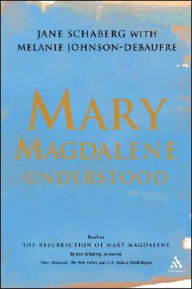 Title: Mary Magdalene Understood / Edition 1, Author: Jane Schaberg