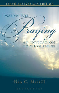 Title: Psalms for Praying: An Invitation to Wholeness, Author: Nan C. Merrill