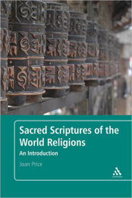 Title: Sacred Scriptures of the World Religions: An Introduction, Author: Joan Price