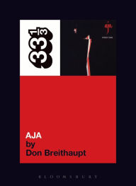 Title: Steely Dan's Aja, Author: Don Breithaupt