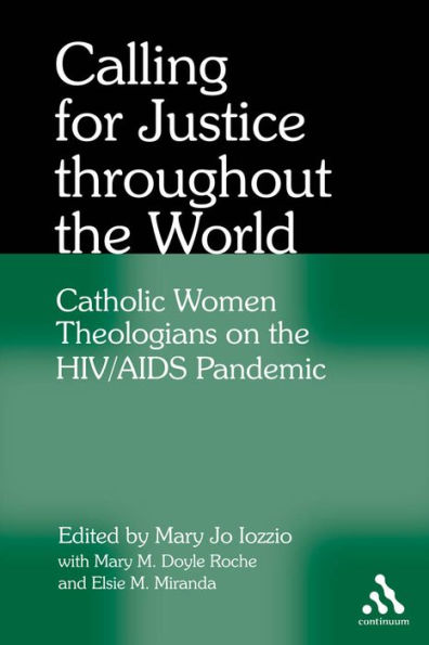 Calling for Justice Throughout the World: Catholic Women Theologians on the HIV/AIDS Pandemic