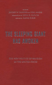 Title: The Sleeping Giant Has Awoken: The New Politics of Religion in the United States / Edition 1, Author: Jeffrey W. Robbins