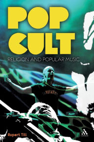 Title: Pop Cult: Religion and Popular Music, Author: Rupert Till