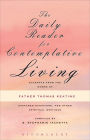 The Daily Reader for Contemplative Living: Excerpts from the Works of Father Thomas Keating, O.C.S.O