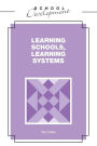 Learning Schools, Learning Systems