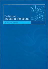 The Future of Industrial Relations