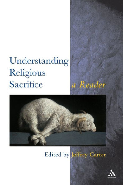 Understanding Religious Sacrifice: A Reader