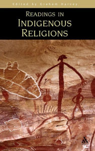 Title: Readings in Indigenous Religions, Author: Graham Harvey