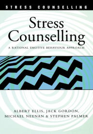 Title: Stress Counselling: A Rational Emotive Behaviour Approach, Author: Albert Ellis