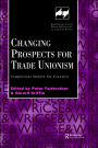 Changing Prospects for Trade Unionism / Edition 1