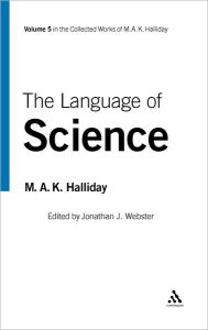 Title: The Language of Science: Volume 5, Author: M.A.K. Halliday