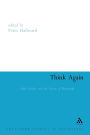 Think Again: Alain Badiou and the Future of Philosophy