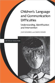 Title: Children's Language and Communication Difficulties, Author: Julie Dockrell