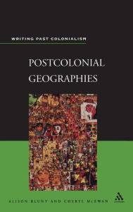 Title: Postcolonial Geographies, Author: Alison Blunt