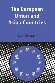 Title: The European Union and Asian Countries, Author: Georg Wiessala