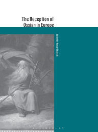 Title: The Reception of Ossian in Europe, Author: Howard Gaskill