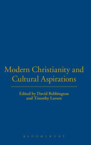 Title: Modern Christianity and Cultural Aspirations, Author: David Bebbington