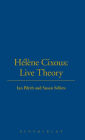 Hélène Cixous: Live Theory