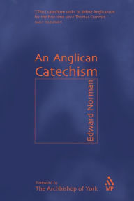 Title: An Anglican Catechism, Author: Edward Norman