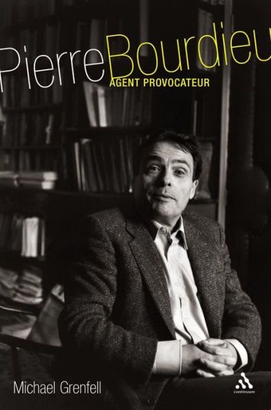 Pierre Bourdieu: Agent Provocateur