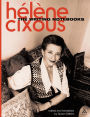 The Writing Notebooks of Helene Cixous