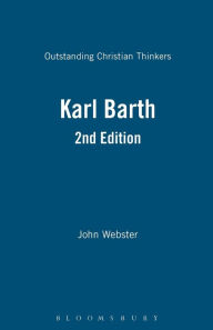 Title: Karl Barth 2nd Edition / Edition 2, Author: John Webster