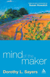 Title: Mind of the Maker / Edition 1, Author: Dorothy L. Sayers