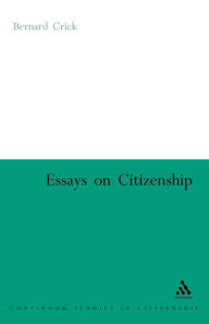 Title: Essays on Citizenship, Author: Sir Bernard Crick