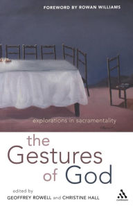 Title: Gestures of God: Explorations in Sacramentality, Author: Geoffrey Rowell