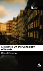 Title: Nietzsche's 'On the Genealogy of Morals': A Reader's Guide, Author: Daniel Conway