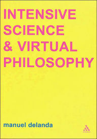 Intensive Science and Virtual Philosophy / Edition 1