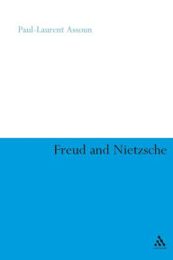Title: Freud and Nietzsche, Author: Paul-Laurent Assoun