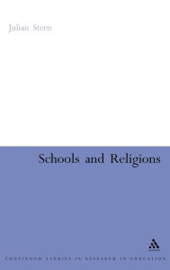 Title: Schools and Religions: Imagining the Real, Author: Julian Stern