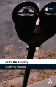 Title: Mill's 'On Liberty': A Reader's Guide, Author: Geoffrey Scarre