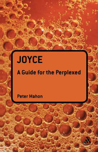Joyce: A Guide for the Perplexed / Edition 1