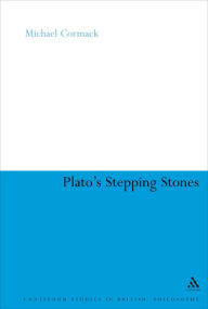 Title: Plato's Stepping Stones: Degrees of Moral Virtue, Author: Michael Cormack