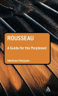 Rousseau: A Guide for the Perplexed / Edition 1