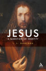 Jesus, A Question of Identity