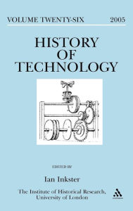 Title: History of Technology Volume 26, 2005, Author: Ian Inkster