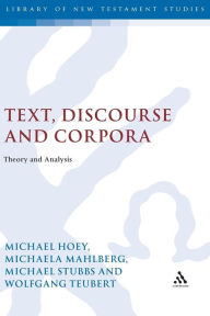 Title: Text, Discourse and Corpora: Theory and Analysis, Author: Michael Hoey