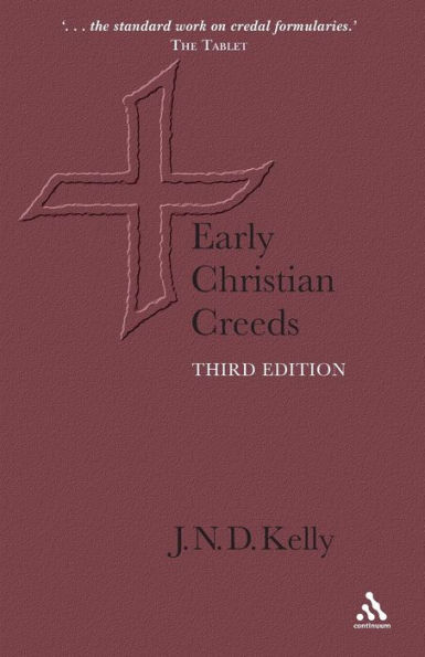 Early Christian Creeds / Edition 3