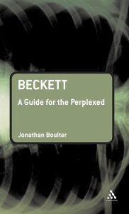 Title: Beckett: A Guide for the Perplexed, Author: Jonathan Boulter