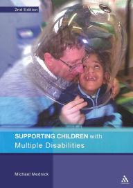 Title: Supporting Children with Multiple Disabilities 2nd Edition, Author: Michael Mednick