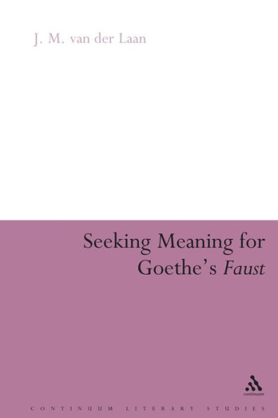 Seeking Meaning for Goethe's Faust / Edition 1