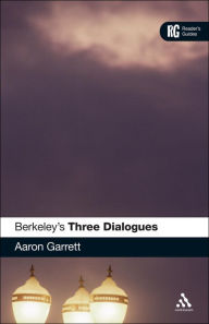 Title: Berkeley's 'Three Dialogues': A Reader's Guide, Author: Aaron Garrett